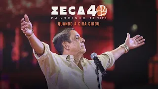 Zeca Pagodinho 40 anos Ao Vivo -  “Quando a gira girou” (CLIPE OFICIAL)