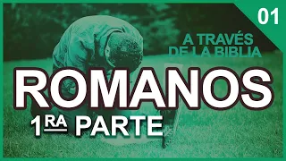 ▶️ ROMANOS (1): Estudios Bíblicos Completos | J Vernon McGee (A través de la Bíblia)- Samuel Montoya