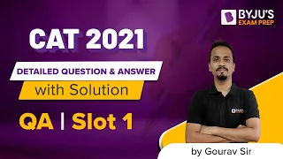 CAT 2021 Answer Key (Slot 1 | QA) | Detailed CAT 2021 Question & Answer with Solution | BYJU'S