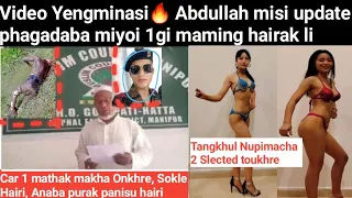 Video Yengminasi🔥 Abdullah misi update phagadaba miyoi 1gi maming hairak li