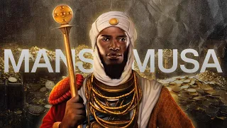 Mansa Musa: The King of Gold and Endless Riches