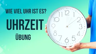 Die Uhrzeit || Übung 2 || German Time Excercise 2