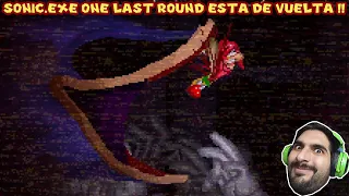 SONIC.EXE ONE LAST ROUND ESTÁ DE VUELTA !! - Sonic.EXE One Last Round (DEMO 2) con Pepe el Mago