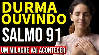 O MILAGRE DO SALMO 91 ✝️ A ORAÇÃO MAIS PODEROSA DO UNIVERSO