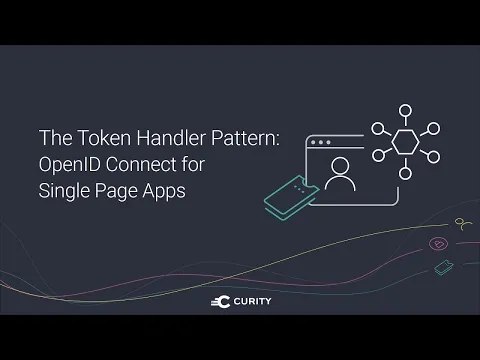 The Token Handler Pattern: OpenID Connect for Single Page Apps