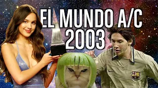 El Mundo Antes del Confinamiento - 2003