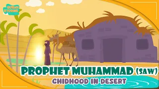 Prophet Muhammed (SAW) Stories | Childhood in Desert | Quran Stories | Islamic Video | Ramadan
