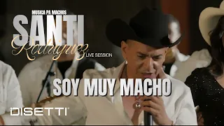 Santi Rodríguez Oficial - Soy Muy Macho | Música Pa Machos (En Vivo)