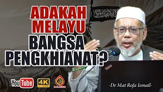 Melayu Bangsa Pengkhianat? - Dr Mat Rofa