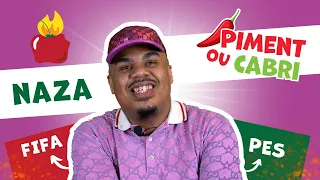 NAZA : FIFA ou PES ? - Interview Piment ou Cabri