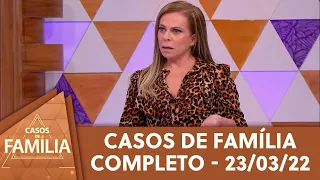 Dizem que amante não presta, mas seu marido nunca reclamou de mim... | Casos de Família (23/03/22)