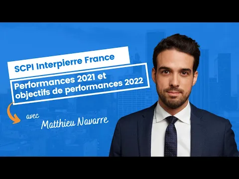 Performances 2021 et objectifs de performances 2022 pour la SCPI Interpierre France