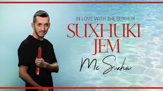 Mc Suxha - Suxhuki jem