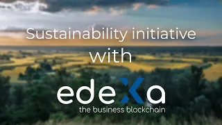Sustainability initiative with edeXa Business Blockchain