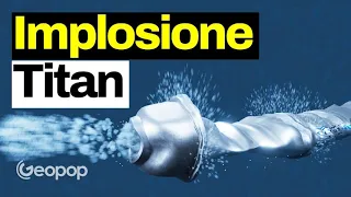 Com'è avvenuta l'implosione del sottomarino Titan? La spiegazione tecnica con immagini inedite in 3D