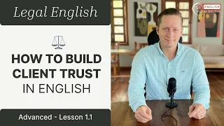 How to Build Client Trust in English | Legal English – Advanced Lesson 1.1