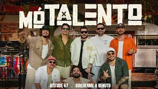 Atitude 67, Guilherme & Benuto - Mó Talento (Sunset Meia Sete)