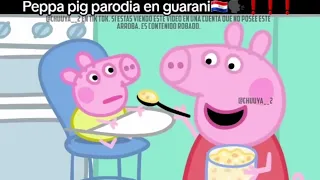 PEPPA PIG EN GUARANÍ XD PARTE NO SE 🤣🤣 XD #xd #humor #paratiiiiiiiiiiiiiiiiiiiiiiiiiiiiiii 