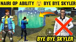 NAIRI OP ABILITY BYE BYE SKYLER 😲 NAIRI VS SKYLER - GARENA FREE FIRE