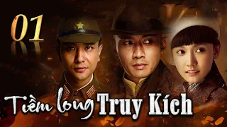 TIỀM LONG TRUY KÍCH - Tập 01 | Phim Chiến Tranh Kháng Nhật Siêu Hấp Dẫn 2022 | Hoa Thành Film
