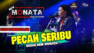 PECAH SERIBU - CAK SODIQ | NEW MONATA LIVE BANGKALAN (OFFICIAL LIVE MUSIC)