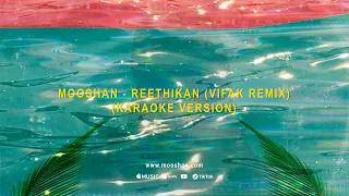 REETHIKAN (VIFAK REMIX) – MOOSHAN (KARAOKE VERSION) - DHIVEHI KARAOKE