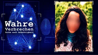 Wahre Verbrechen I Vermisstenfälle und Mordfälle in Deutschland I True Crime Dokumentation