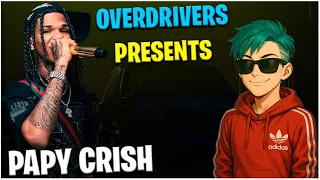 🔥OverDrivers Artist Present: Papy Crish @Papycrish