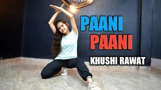 Paani Paani | Badshah | Jacqueline Fernandez | Aastha Gill | Khushi Rawat |