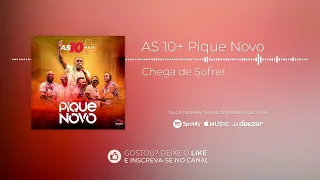 Pique Novo - Chega De Sofrer [Álbum As 10 Mais]