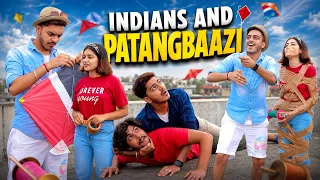 INDIANS AND PATANGBAAZI || Rachit Rojha