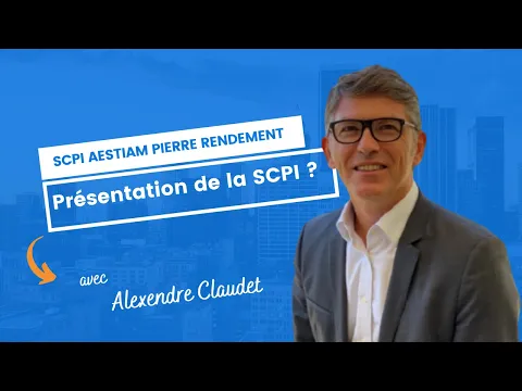 Aestiam Pierre Rendement présentation de la SCPI ?