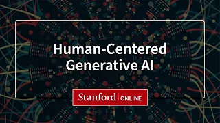 Course Overview - Human-Centered Generative AI