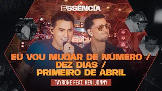 Tayrone feat Kevi Jonny - Eu vou mudar de número / Dez dias / Primeiro de abril (DVD ESSÊNCIA)