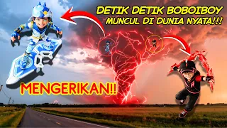 PENAMPAKAN BOBOIBOY MUNCUL DI DUNIA NYATA!!
