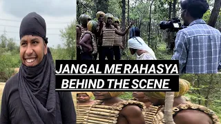 JANGAL ME RAHASYA BEHIND THE SCENE || REAL FOOLS || REAL VLOG