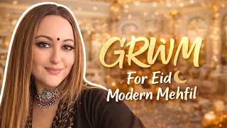 GRWM for Eid...Going to a Modern Mehfil!