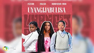 Fezeka Dlamini, Nomfundo Moh and Naledi - Uyangijabulisa (Official Audio)