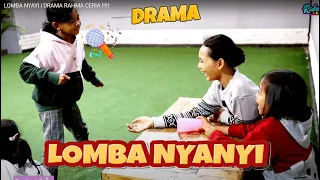 LOMBA NYAYI | DRAMA RAHMA CERIA !!!!!