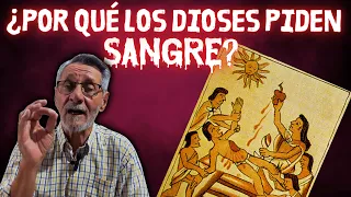 ¿Por qué los dioses piden sangre?