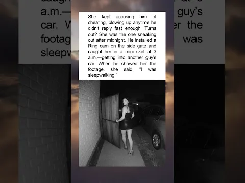 She Accused Him of Cheating… While Sneaking Out Herself