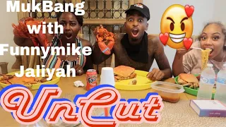 MUK BANG WITH FUNNYMIKE & JALIYAH( UNCUT)
