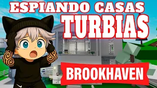 ESPIANDO CASAS TURBIAS EN BROOKHAVEN 😱