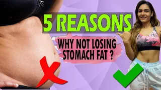 Why you are not Losing Belly Fat ? ( Lose Belly Fat )