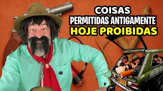 COISAS PERMITIDAS ANTIGAMENTE E QUE HOJE SÃO PROIBIDAS - PROGRAMA BAGUAL DO GAUDÊNCIO