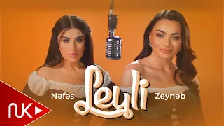 Nefes & Zeyneb Heseni - Leyli 2021 (Yeni Klip)