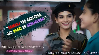 समाज तब बदलेगा, जब नारी को समझेगा ! | NIKITA KUMAWAT | Women’s Day Special | #SheIsUnstoppable