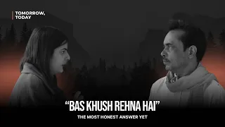 “Bas Khush Rehna Hai”  The Most Honest Answer Yet