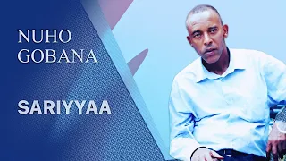 Nuho Gobana: Oowwa Garaa Kiyyaa - Oromo Music