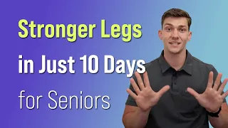 Stronger Legs in Just 10 Days (for Seniors)